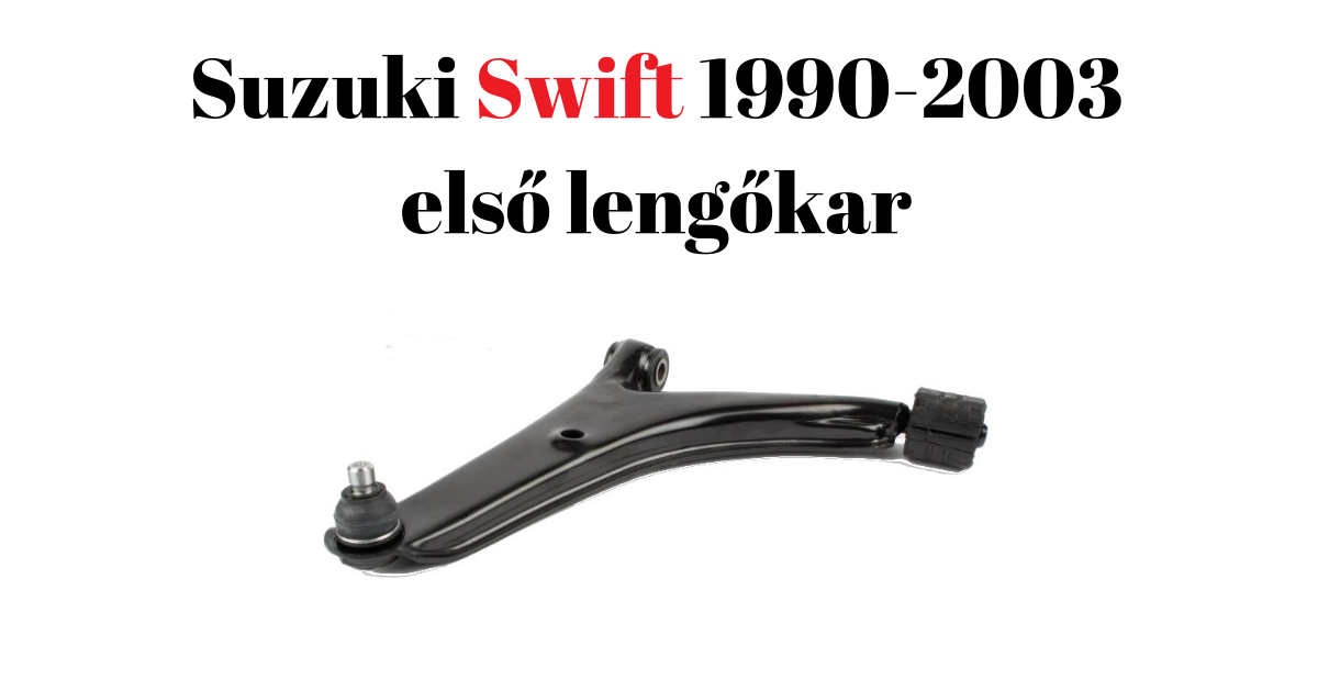 Suzuki Swift első lengőkar 1